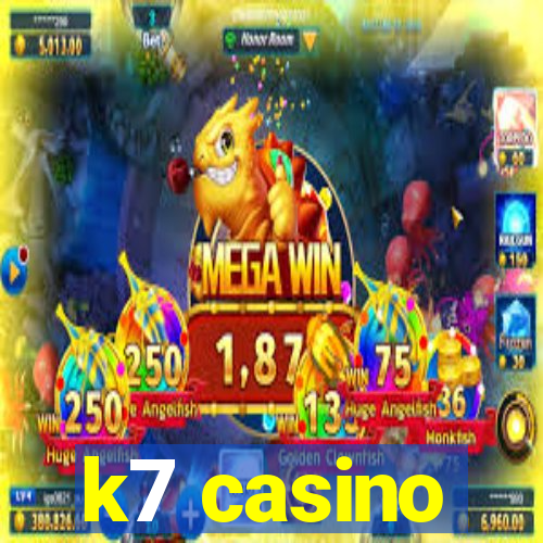 k7 casino